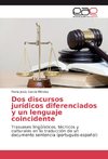 Dos discursos jurídicos diferenciados y un lenguaje coincidente