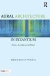 Aural Architecture in Byzantium