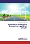 Renewable Alternative Energy from Vehicle's Weight