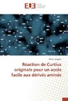 Réaction de Curtius originale pour un accès facile aux dérivés aminés