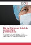 De la Clínica al C.A.I.S. rompiendo paradigmas