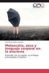 Melancolía, asco y lenguaje corporal en la anorexia