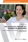 Der technische Wandel der mobilen Audiomedien