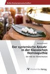 Der systemische Ansatz in der Klassischen Homöopathie