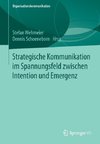 Strategische Kommunikation im Spannungsfeld zwischen Intention und Emergenz