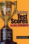 Kennedy, E: Raising Test Scores for All Students