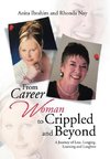 From Career Woman to Crippled and Beyond