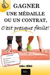 Gagner une médaille ou un contrat, c'est presque facile!