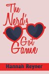 The Nerd's Got Game