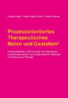 Prozessorientiertes Therapeutisches Malen und Gestalten