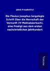 Die Flavius Josephus beigelegte Schrift Über die Herrschaft der Vernunft (IV Makkabäerbuch), eine Predigt aus dem ersten nachchristlichen Jahrhundert