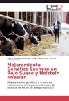 Mejoramiento Genético Lechero en Rojo Sueco y Holstein Friesian