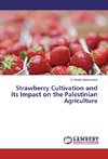 Strawberry Cultivation and its Impact on the Palestinian Agriculture