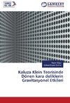 Kaluza Klein Teorisinde Dönen kara deliklerin Gravitasyonel Etkileri