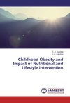 Childhood Obesity and Impact of Nutritional and Lifestyle Intervention