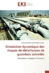 Simulation dynamique des risques de défaillances de gazoducs corrodés