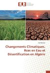 Changements Climatiques, Rces en Eau et Désertification en Algérie