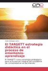 El TARGETT estrategia didáctica en el proceso de enseñanza-aprendizaje