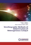 Stoichiographic Methods of Determination of Heterogeneous Catalyst