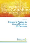 Intégrer la Posture du Coach Mental en 33 Exercices