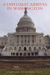 A Diplomat Arrives in Washington