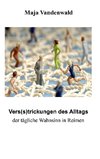 Vers(s)trickungen des Alltags