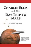 Charlie Ellis and the Day Trip to Mars