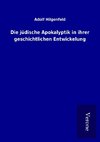 Die jüdische Apokalyptik in ihrer geschichtlichen Entwickelung