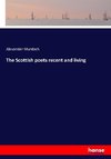 The Scottish poets recent and living