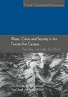 Water, Crime and Security in the Twenty-First Century