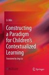 Constructing a Paradigm for Children's Contextualized Learning