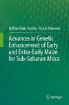 Advances in Genetic Enhancement of Early and Extra-Early Maize for Sub-Saharan Africa