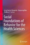 Social Foundations of Behavior for the Health Sciences