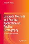 Concepts, Methods and Practical Applications in Applied Demography