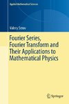 Fourier Series and Fourier Transform and Their Applications in Mathematical Physics