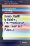 Michaelson, V: Holistic Health in Children: Conceptualizatio