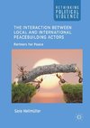 The Interaction Between Local and International Peacebuilding Actors