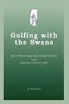 Golfing with the Swans