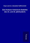 Zwei Achener historische Gedichte des 15. und 16. Jahrhunderts