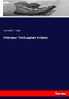 History of the Egyptian Religion