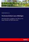 The General School Laws of Michigan