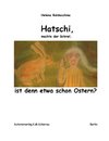 Hatschi, machte der Schrat, ist denn etwa schon Ostern?