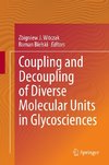 Coupling and Decoupling of Diverse Molecular Units in Glycosciences