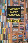 Memory Dump Analysis Anthology, Volume 10