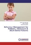 Behaviour Management for Pediatric, Adolescent & Adult Dental Patients