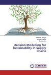 Decision Modelling for Sustainability in Supply Chains