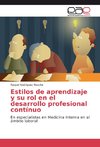 Estilos de aprendizaje y su rol en el desarrollo profesional contínuo