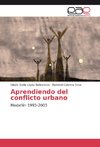 Aprendiendo del conflicto urbano