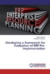 Developing a framework for Evaluation of ERP Pre-Implementation