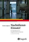 Nachtdienst-Einsatz!